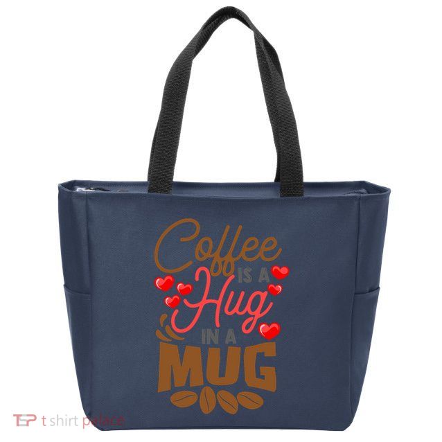Cute Coffee Is A Hug In Mug Cafe Saying Java Lover Zip Tote Bag