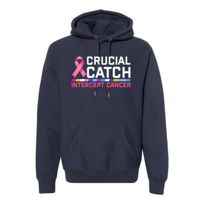 Crucial Catch Intercept Cancer Premium Hoodie