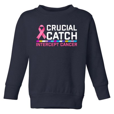 Crucial Catch Intercept Cancer Toddler Sweatshirt