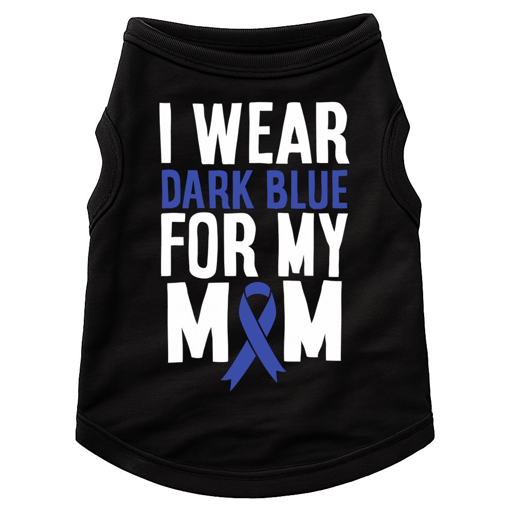 Colon Cancer I Wear Dark Blue For Mom Colon Cancer Support Doggie Tank