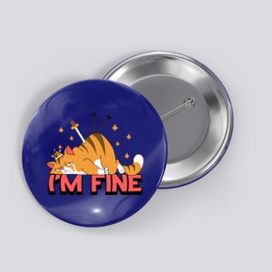 Cute Cat I Am Fine Design Funny Gift Button