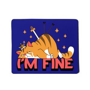 Cute Cat I Am Fine Design Funny Gift Mousepad