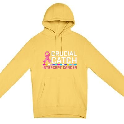 Crucial Catch Intercept Cancer Breast Breast Cancer Awareness Premium Pullover Hoodie