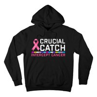 Crucial Catch Intercept Cancer Breast Breast Cancer Awareness Hoodie