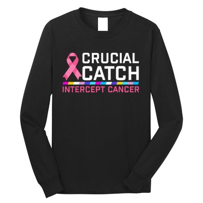 Crucial Catch Intercept Cancer Breast Breast Cancer Awareness Long Sleeve Shirt