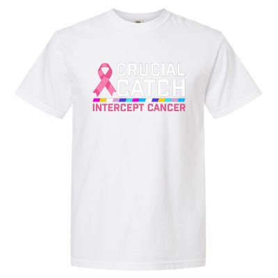 Crucial Catch Intercept Cancer Breast Breast Cancer Awareness Garment-Dyed Heavyweight T-Shirt