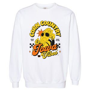 Corn Country Iowa Vibes Since 1846 Farming Corn Iowa Garment-Dyed Sweatshirt