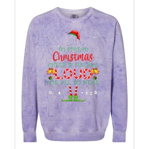 Christmas Cheer Is Singing Loud For All To Hear Santa Elf Colorblast Crewneck Sweatshirt