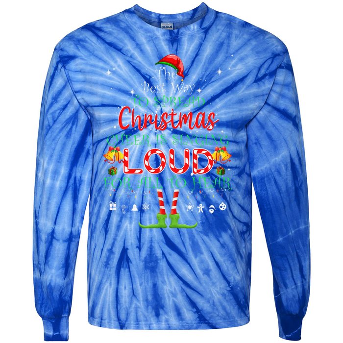 Christmas Cheer Is Singing Loud For All To Hear Santa Elf Tie-Dye Long Sleeve Shirt