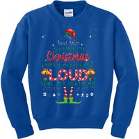 Christmas Cheer Is Singing Loud For All To Hear Santa Elf Kids Sweatshirt