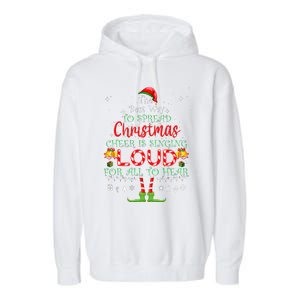 Christmas Cheer Is Singing Loud For All To Hear Santa Elf Garment-Dyed Fleece Hoodie