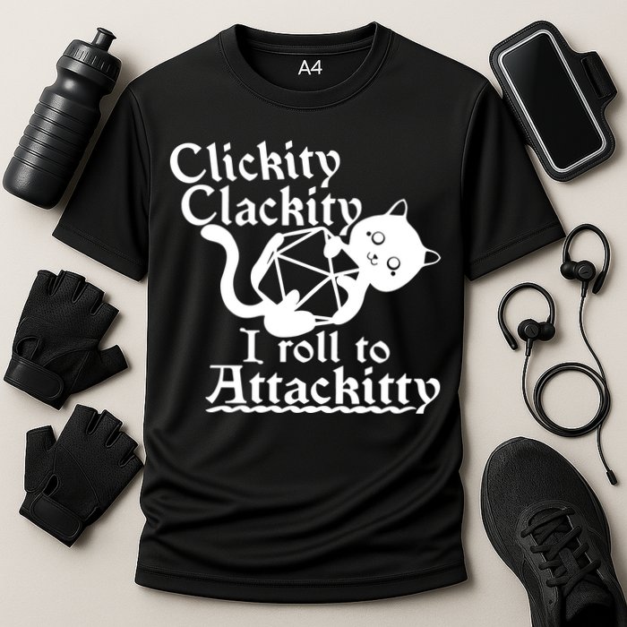 Clickity Clackity I Roll To Attackkitty Clickity Clackity Game Dice Performance Shirt