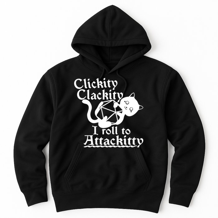 Clickity Clackity I Roll To Attackkitty Clickity Clackity Game Dice Hoodie