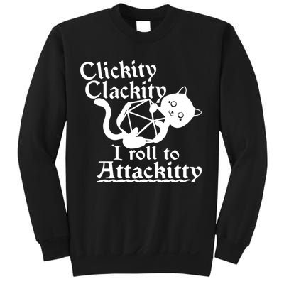 Clickity Clackity I Roll To Attackkitty Clickity Clackity Game Dice Sweatshirt