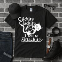 Clickity Clackity I Roll To Attackkitty Clickity Clackity Game Dice Tall T-Shirt