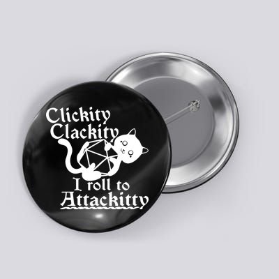 Clickity Clackity I Roll To Attackkitty Clickity Clackity Game Dice Button