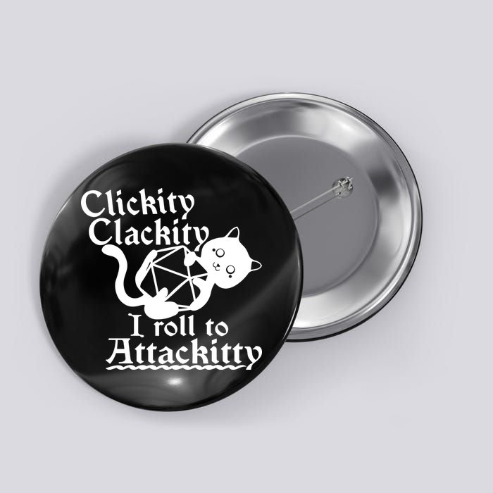 Clickity Clackity I Roll To Attackkitty Clickity Clackity Game Dice Button