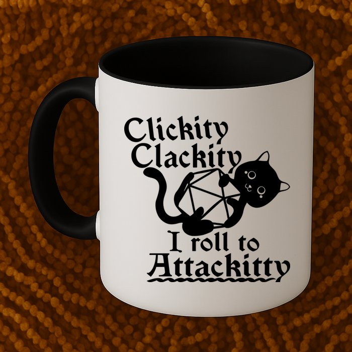 Clickity Clackity I Roll To Attackkitty Clickity Clackity Game Dice Mug
