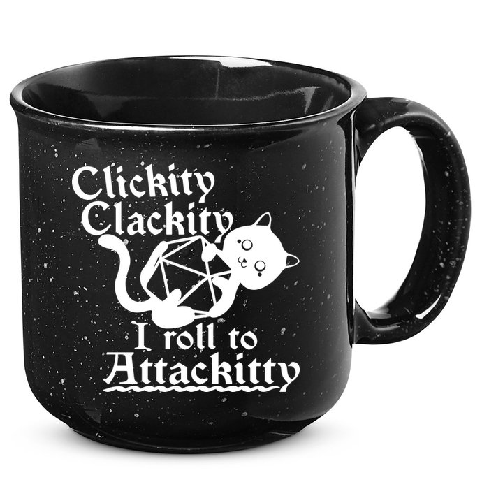 Clickity Clackity I Roll To Attackkitty Clickity Clackity Game Dice 15oz Campfire Ceramic Mug