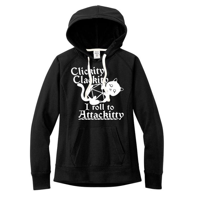 Clickity Clackity I Roll To Attackkitty Clickity Clackity Game Dice Women's Fleece Hoodie