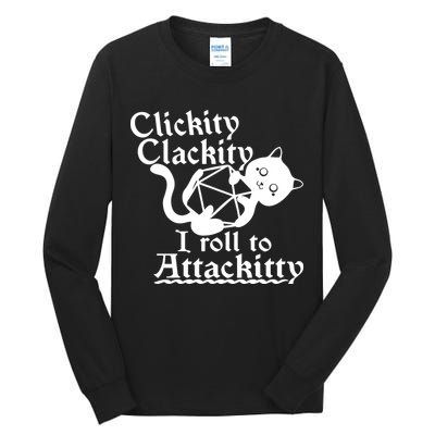 Clickity Clackity I Roll To Attackkitty Clickity Clackity Game Dice Tall Long Sleeve T-Shirt