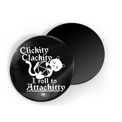 Clickity Clackity I Roll To Attackkitty Clickity Clackity Game Dice Magnet