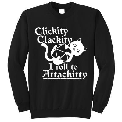 Clickity Clackity I Roll To Attackkitty Clickity Clackity Game Dice Tall Sweatshirt