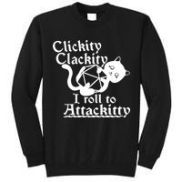 Clickity Clackity I Roll To Attackkitty Clickity Clackity Game Dice Tall Sweatshirt