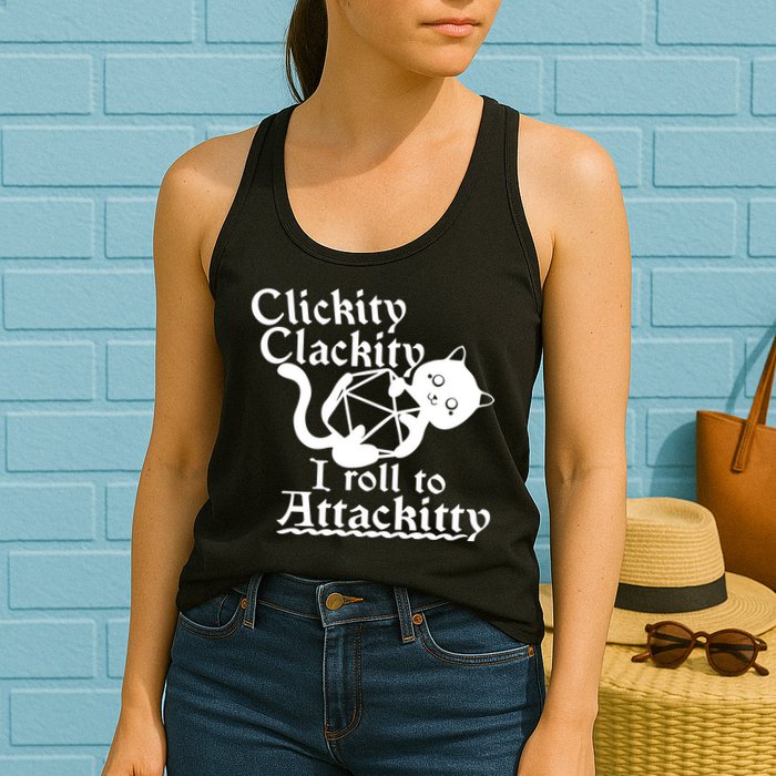 Clickity Clackity I Roll To Attackkitty Clickity Clackity Game Dice Womens Tank Top