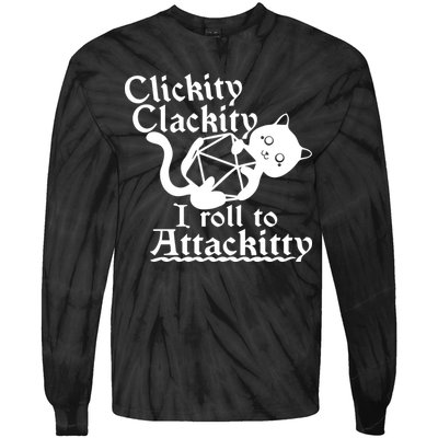 Clickity Clackity I Roll To Attackkitty Clickity Clackity Game Dice Tie-Dye Long Sleeve Shirt
