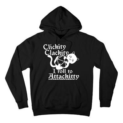 Clickity Clackity I Roll To Attackkitty Clickity Clackity Game Dice Tall Hoodie