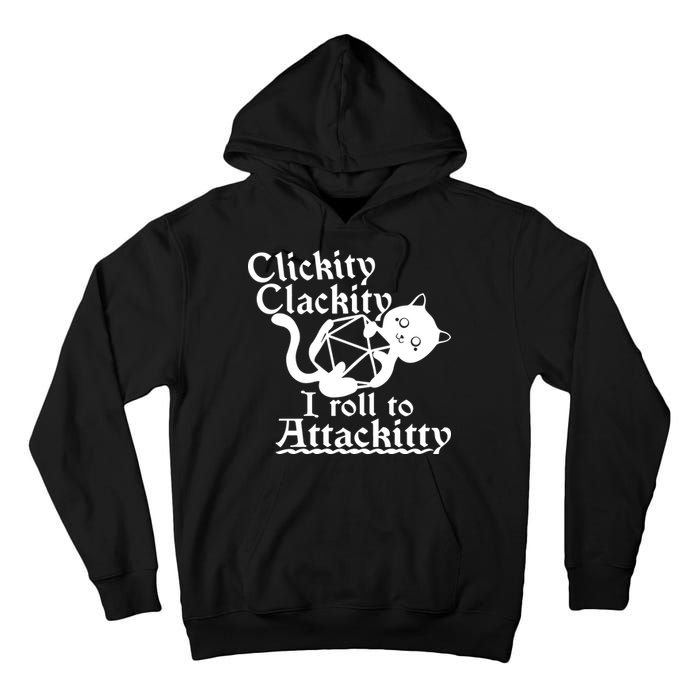 Clickity Clackity I Roll To Attackkitty Clickity Clackity Game Dice Tall Hoodie