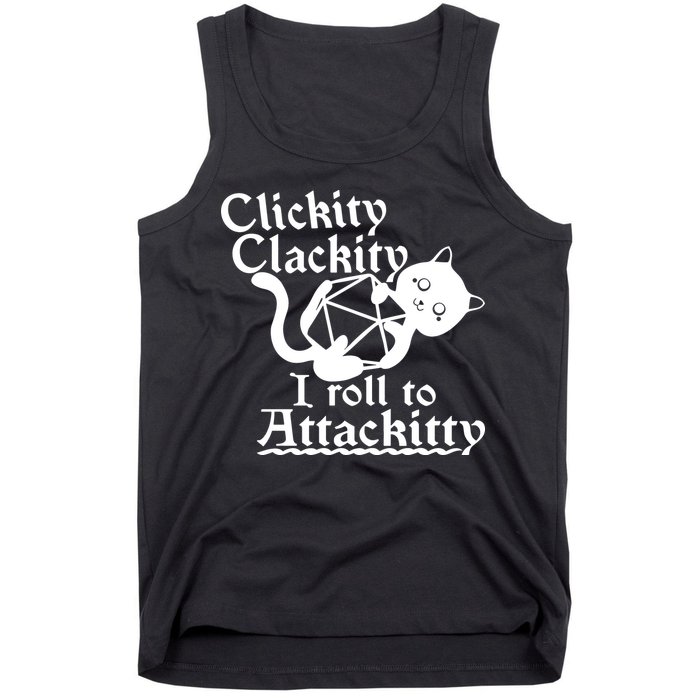 Clickity Clackity I Roll To Attackkitty Clickity Clackity Game Dice Tank Top
