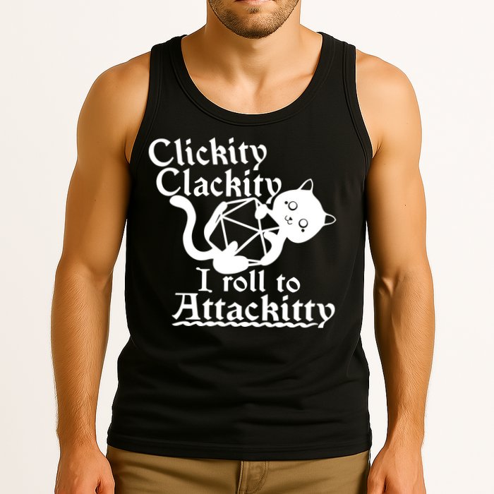 Clickity Clackity I Roll To Attackkitty Clickity Clackity Game Dice Tank Top