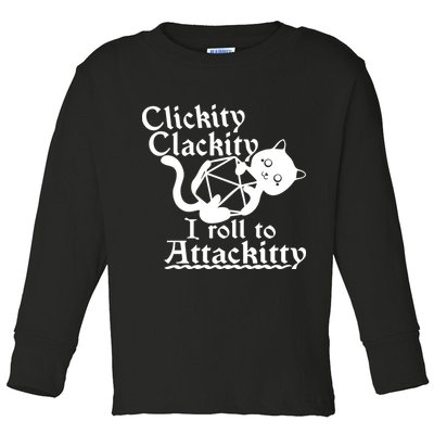 Clickity Clackity I Roll To Attackkitty Clickity Clackity Game Dice Toddler Long Sleeve Shirt