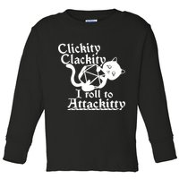 Clickity Clackity I Roll To Attackkitty Clickity Clackity Game Dice Toddler Long Sleeve Shirt