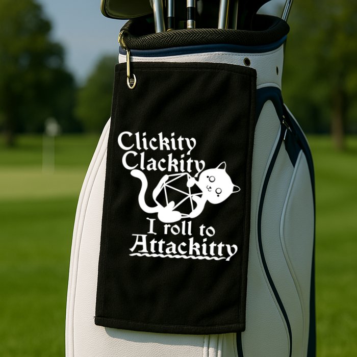 Clickity Clackity I Roll To Attackkitty Clickity Clackity Game Dice Golf Towel