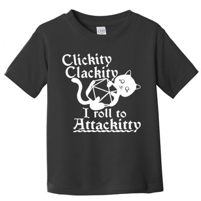 Clickity Clackity I Roll To Attackkitty Clickity Clackity Game Dice Toddler T-Shirt