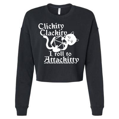 Clickity Clackity I Roll To Attackkitty Clickity Clackity Game Dice Cropped Pullover Crew