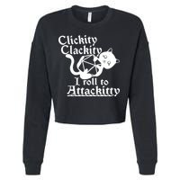 Clickity Clackity I Roll To Attackkitty Clickity Clackity Game Dice Cropped Pullover Crew