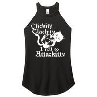 Clickity Clackity I Roll To Attackkitty Clickity Clackity Game Dice Women's Perfect Tri Rocker Tank