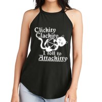 Clickity Clackity I Roll To Attackkitty Clickity Clackity Game Dice Women's Perfect Tri Rocker Tank