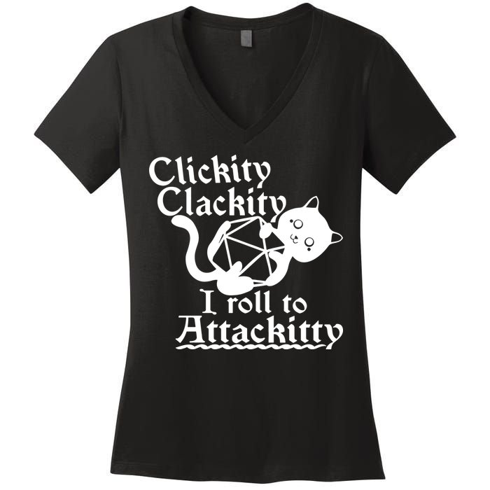 Clickity Clackity I Roll To Attackkitty Clickity Clackity Game Dice Women's V-Neck T-Shirt