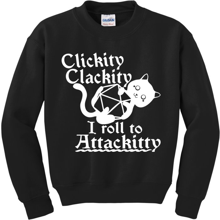Clickity Clackity I Roll To Attackkitty Clickity Clackity Game Dice Kids Sweatshirt