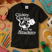 Clickity Clackity I Roll To Attackkitty Clickity Clackity Game Dice Kids T-Shirt