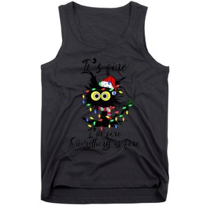 Cat Christmas ItS Fine IM Fine Everything Is Fine Tank Top