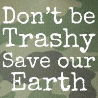 Climate Change Is Real Quote Don't Be Trashy Save Our Earth Gift Legacy Tie Dye Trucker Hat
