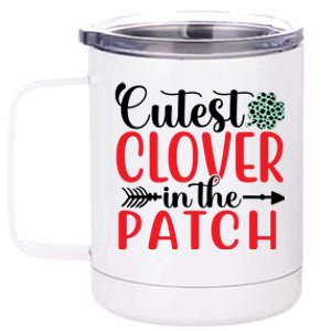 Cutest Clover In The Patch St Patricks Day 12 oz Stainless Steel Tumbler Cup