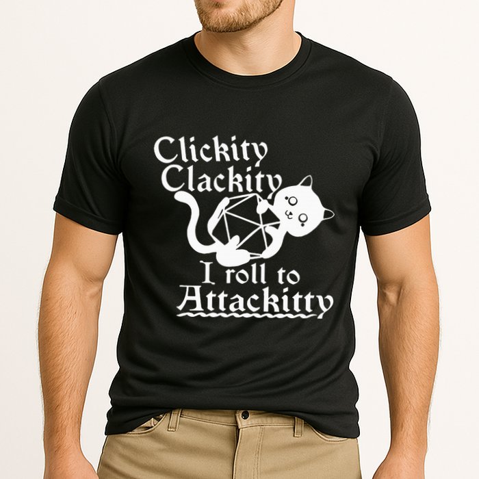 Clickity Clackity I Roll To Attackity Game Dice Attackitty Performance Shirt