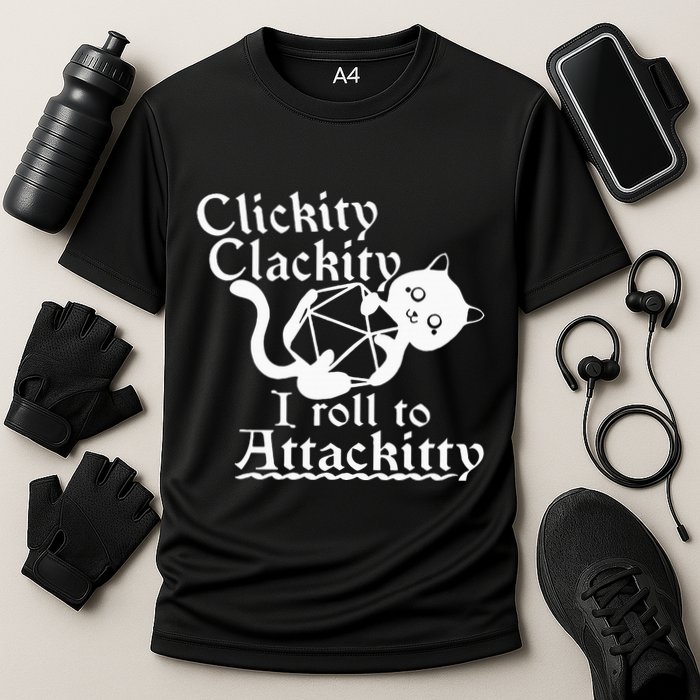 Clickity Clackity I Roll To Attackity Game Dice Attackitty Performance Shirt